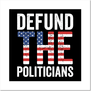 Defund the Politicians Posters and Art